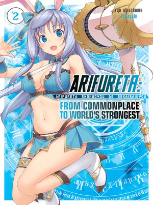 cover image of Arifureta: From Commonplace to World's Strongest, Volume 2